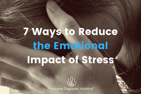 7 Ways to Reduce the Emotional Impact of Stress