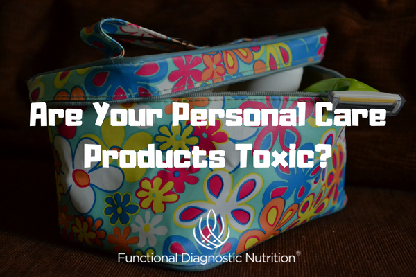 Are Your Personal Care Products Toxic