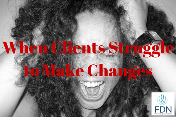 When Clients Struggle to Make Changes