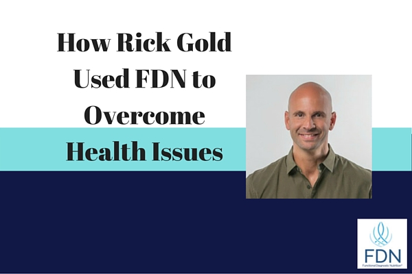 How Rick Gold Used FDN to Overcome Health Issues