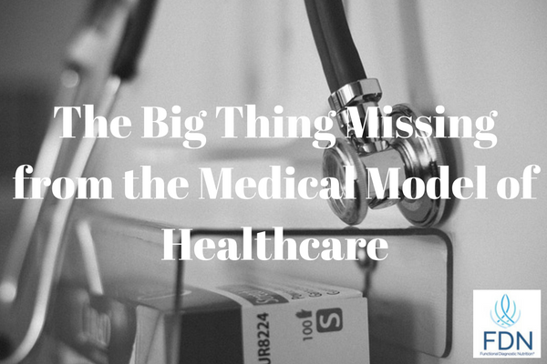 The Big Thing Missing from the Medical Model of Healthcare