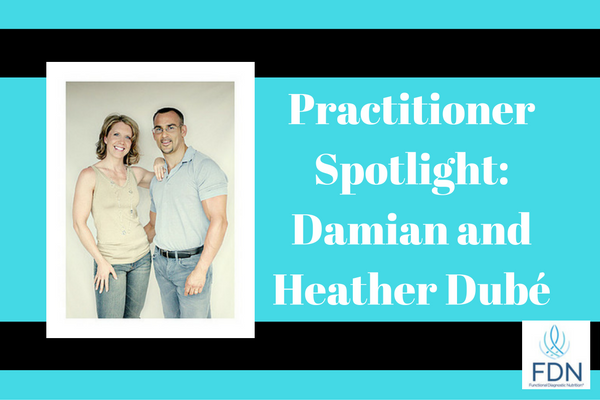 Practitioner Spotlight Damian and Heather Dubé