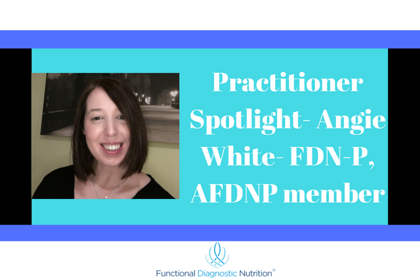 Practitioner Spotlight Angie White FDN P AFDNP member