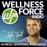 wellness force radio josh trent