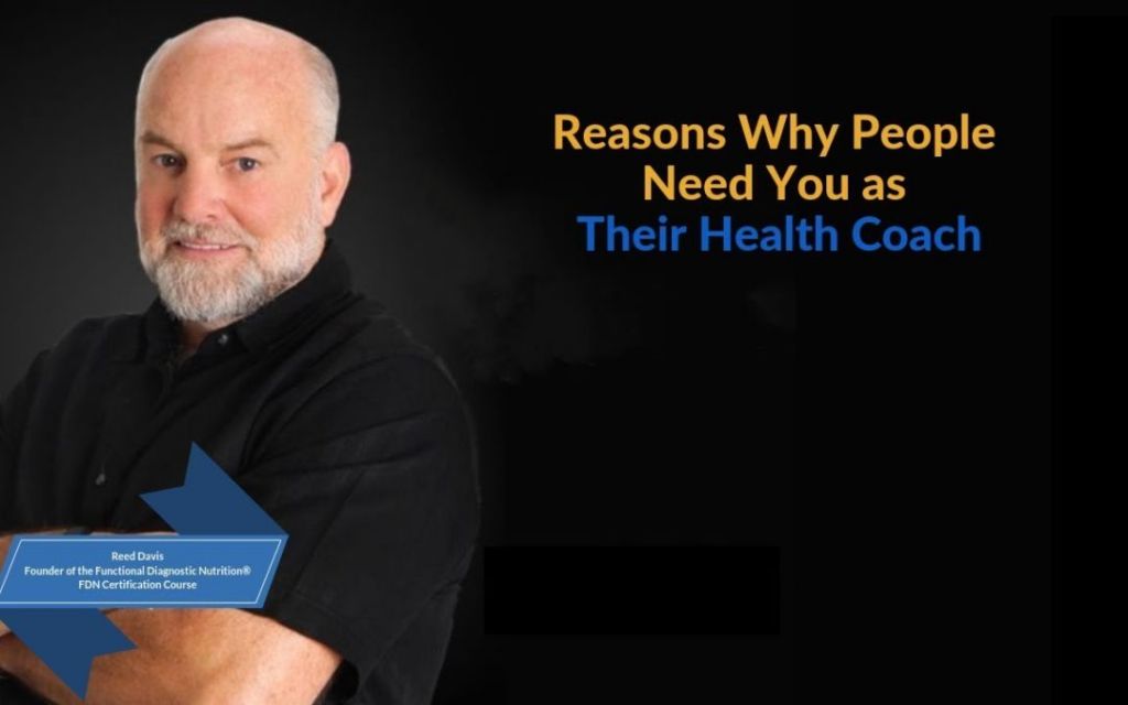 Functional Diagnostic Nutrition® Reasons Why People Need You as Their Health Coach 1 1080x675