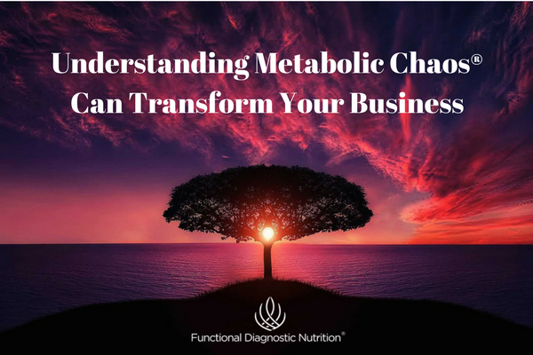 Understanding Metabolic Chaos® Can Transform Your Business