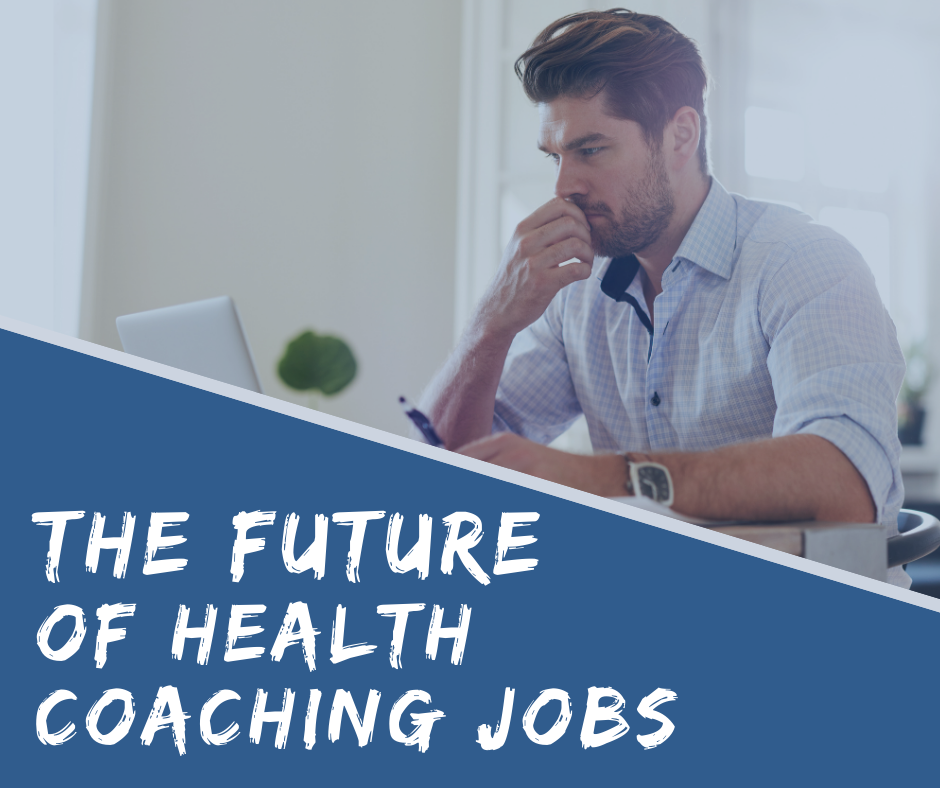 The Future of Health Coaching Jobs-health coach certification certified health coach health coach jobs Jobs for health coaches health coach jobs remote online health coaches virtual health coach jobs health coach websites health coaching websites websites for health coaches functional nutrition certification