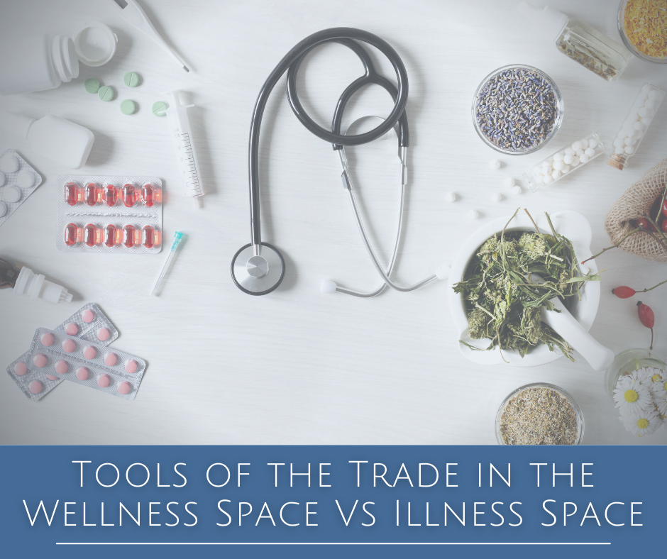 Tools of the Trade in the Wellness Space Vs Illness Space-health coach certification certified health coach health coach jobs Jobs for health coaches health coach jobs remote online health coaches virtual health coach jobs health coach websites health coaching websites websites for health coaches functional nutrition certification