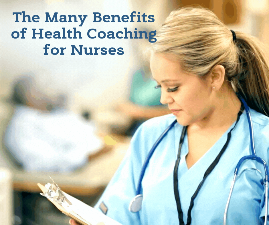 The Many Benefits of Health Coaching for Nurses