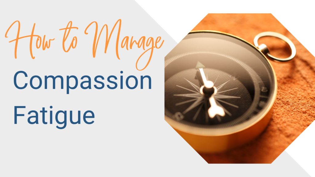 how to manage compassion fatigue as a health coach