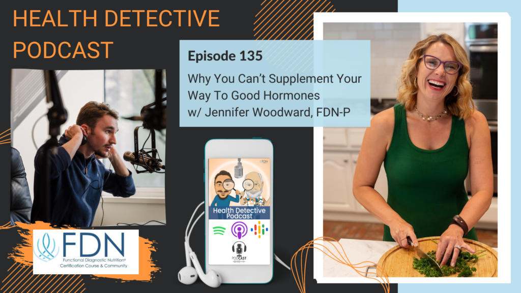 HORIZONTAL HEADSHOT, JENNIFER WOODWARD, GOOD HORMONES, FDN, FDNTRAINING, HEALTH DETECTIVE PODCAST