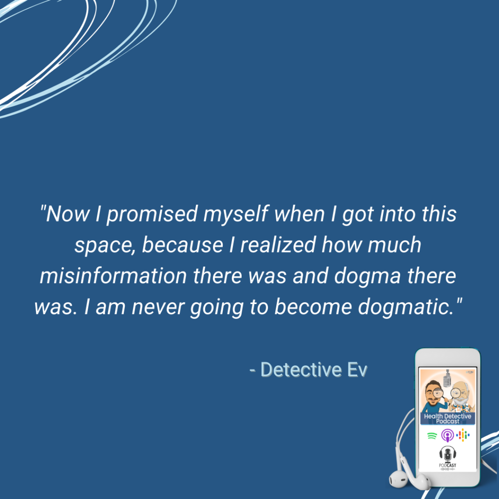 VOW TO NOT BECOME DOGMATIC, OPEN MINDED, FDN, FDNTRAINING, HEALTH DETECTIVE PODCAST