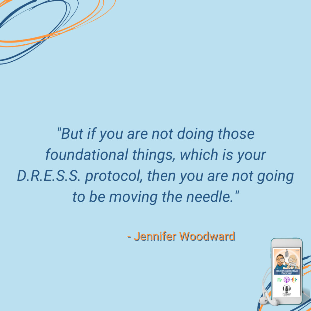 DO FOUNDATIONAL DRESS PROTOCOL TO MOVE THE HEALTH NEEDLE, GOOD HORMONES, FDN, FDNTRAINING, HEALTH DETECTIVE PODCAST