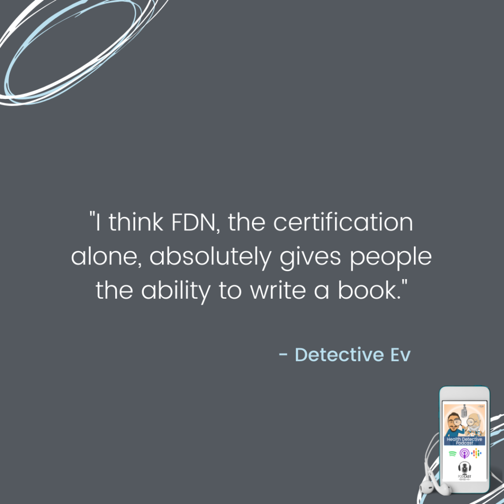 USING YOUR FDN CERTIFICATION TO DO WHAT YOU'RE INSPIRED TO DO, FDN, FDNDTRAINING, HEALTH DETECTIVE PODCAST