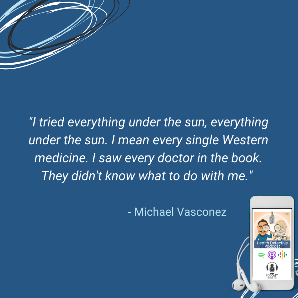 TRYING EVERYTHING, CHRONIC FATIGUE, WESTERN MEDICINE DIDN'T KNOW WHAT TO DO WITH ME, FDN, FDNTRAINING, HEALTH DETECTIVE PODCAST