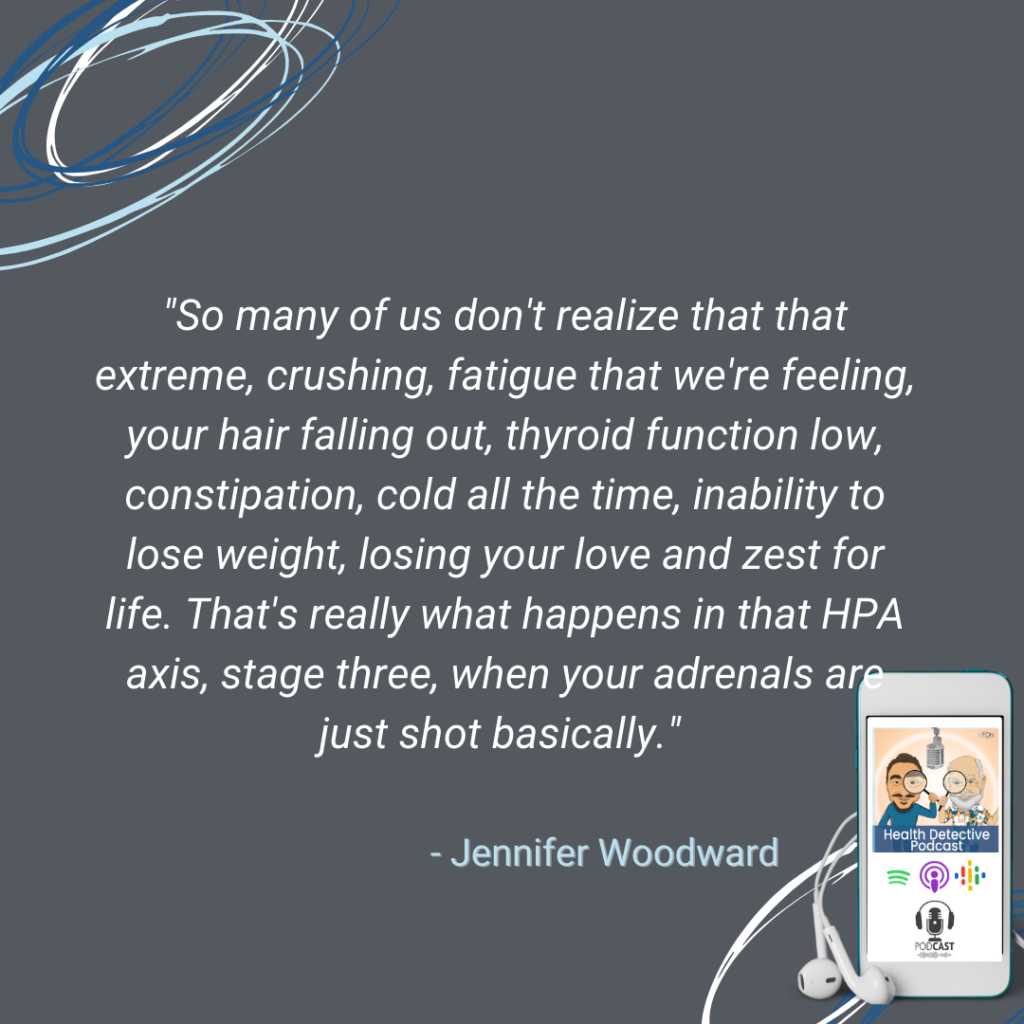 EXTREME, CRUSHING FATIGUE, HAIR FALLING, COLD ALL THE TIME, EXHAUSTIVE PHASE OF HPA AXID DYSFUNCTION, FDN, FDNTRAINING, HEALTH DETECTIVE PODCAST