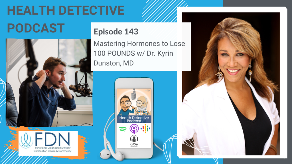 HORIZONTAL HEADSHOT, DR. KYRIN DUNSTON, MD, MASTERING HORMONES, FDN, FDNTRAINING, HEALTH DETECTIVE PODCAST