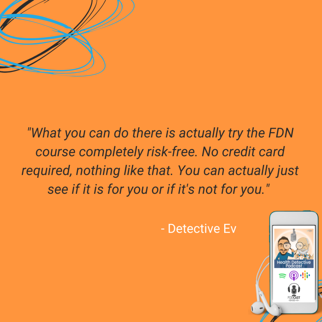 TRY THE FDN COURSE FOR FREE, FDN, FDNTRAINING, HEATLH DETECTIVE PODCAST