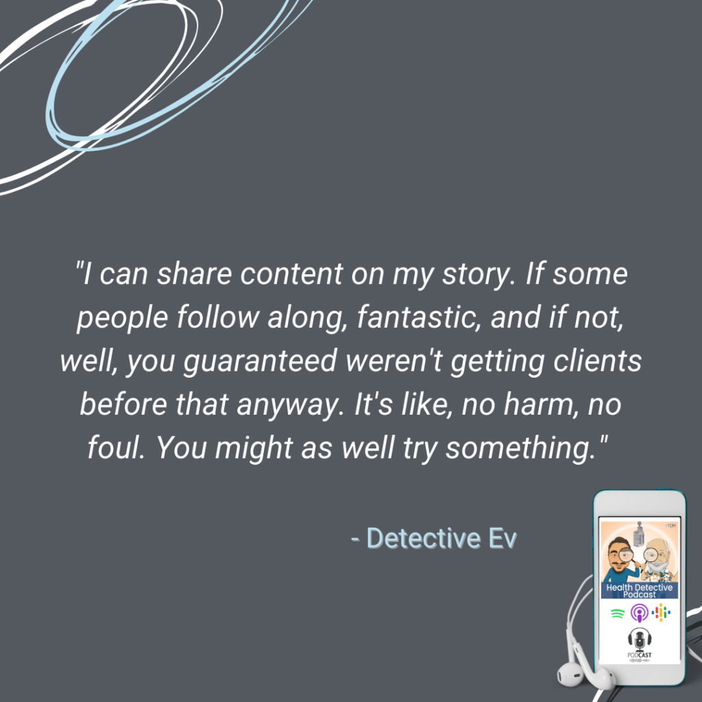 SHARE YOUR STORY, BE AUTHENTIC, FIND YOUR PEOPLE, FDN, FDNTRAINING, HEALTH DETECTIVE PODCAST