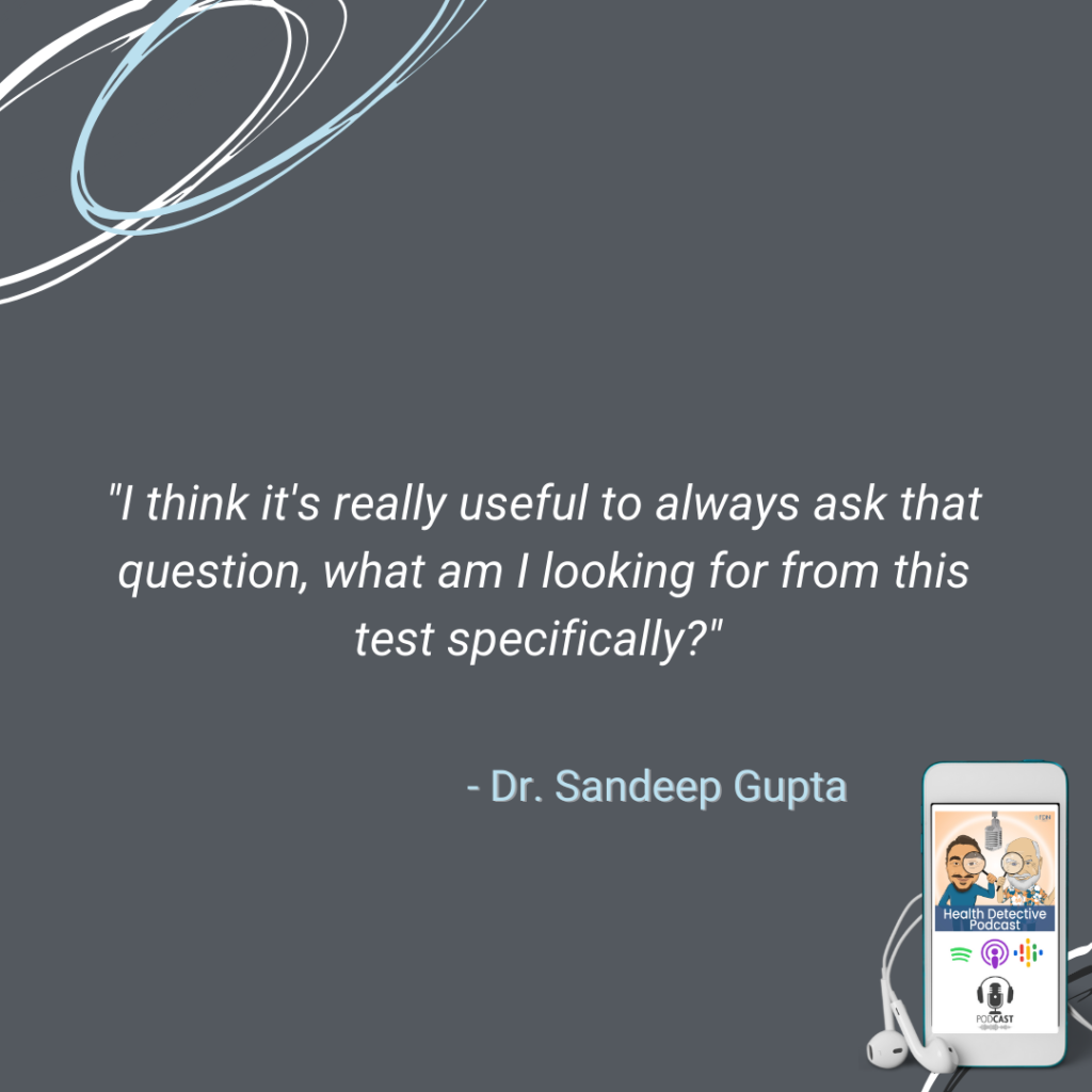 WHAT AM I LOOKING FOR FROM THIS TEST SPECIFICALLY, DR. SANDEEP GUPTA, FDN, FDNTRAINING, HEALTH DETECTIVE PODCAST