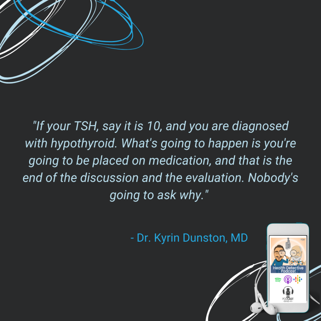 IF TSH IS HIGH, DIAGNOSIS IS MAKE, PRESCRIPTION IS GIVEN, NO OTHER INVESTIGATION, MASTERING HORMONES, FDN, FDNTRAINING, HEALTH DETECTIVE PODCAST