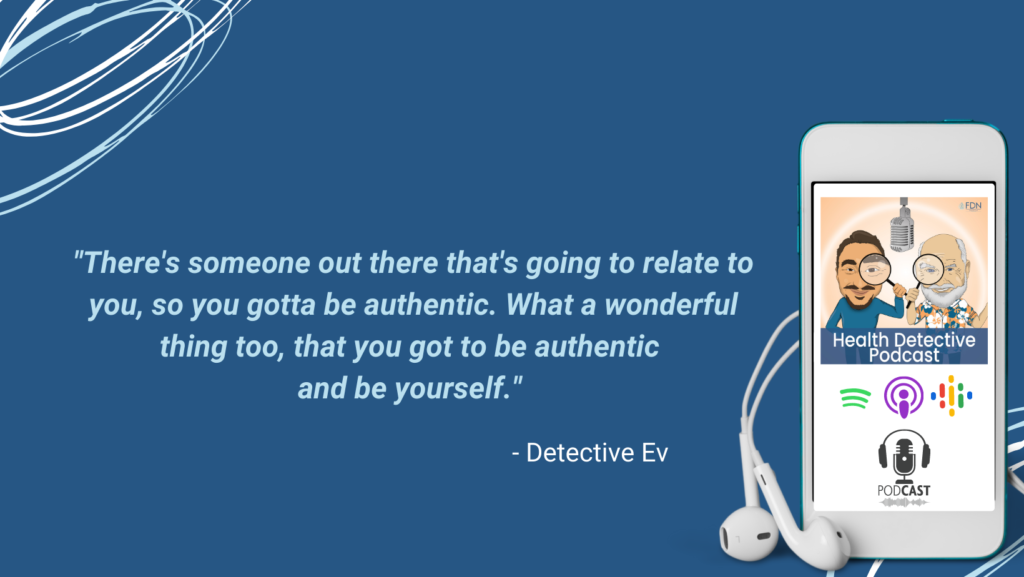 BE AUTHENTIC, BE YOURSELF, BUSINESS MODEL, FDN, FDNTRAINING, HEALTH DETECTIVE PODCAST