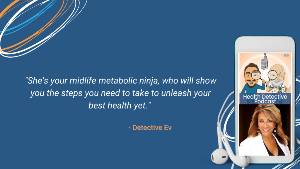 DR. KYRIN DUNSTON, MD, MIDLIFE METABOLIC NINJA, MASTERING HORMONES, FDN, FDNTRAINING, HEALTH DETECTIVE PODCAST