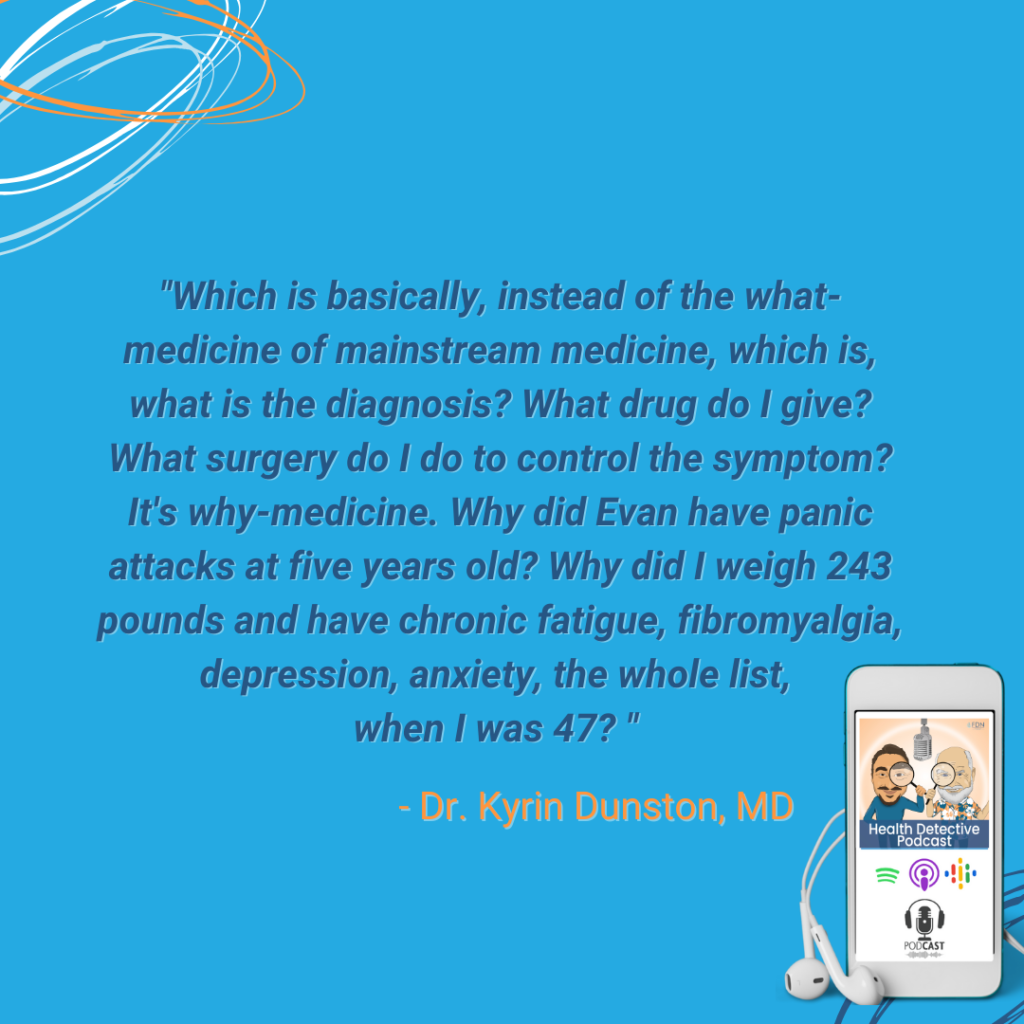 WHAT-MEDICINE, WHAT IS THE DIAGNOSIS, WHAT MEDS TO GIVE, VS. WHY-MEDICINE, FINDING FOUNDATIONAL CAUSES, FDN, FDNTRAINING, HEALTH DETECTIVE PODCAST