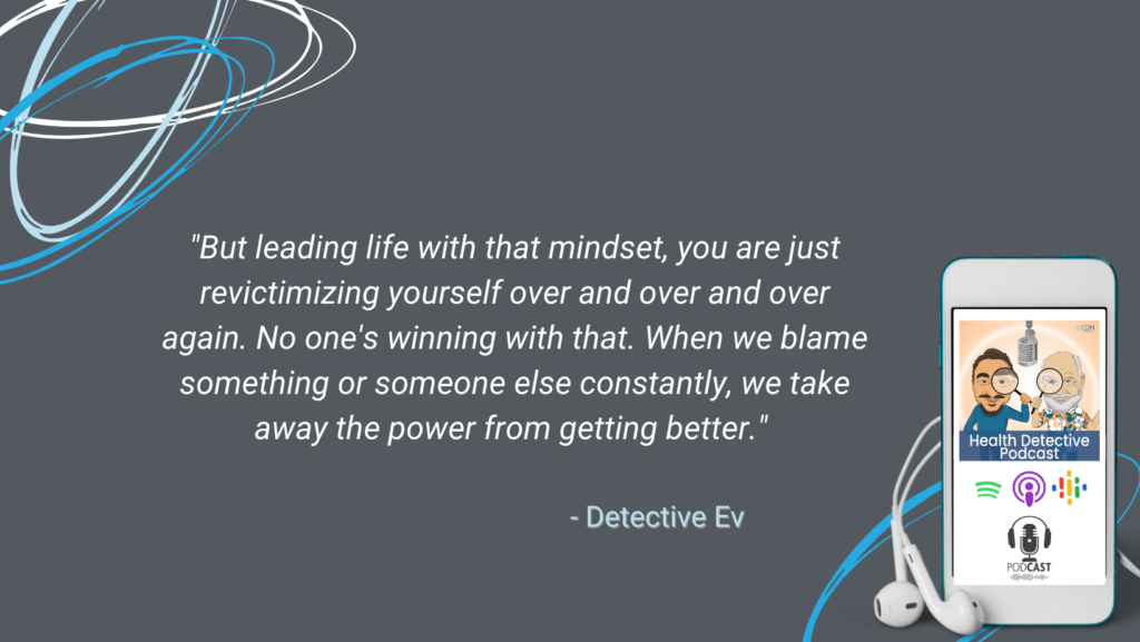 A VICTIM MINDSET HINDERS HEALING, REAL REASON CLIENTS STAY SICK, FDN, FDNTRAINING, HEALTH DETECTIVE PODCAST