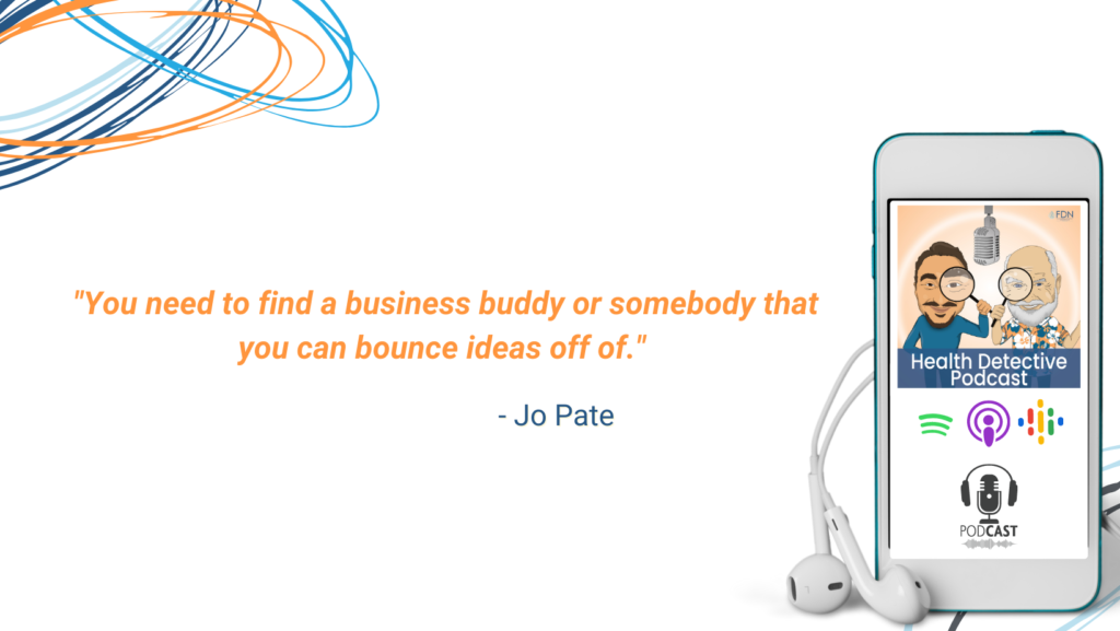 BUSINESS BUDDY, BOUNCE IDEAS OFF OF, BUILD YOUR BIZ, FDNTHRIVE, FDN, FDNTRAINING, HEALTH DETECTIVE PODCAST