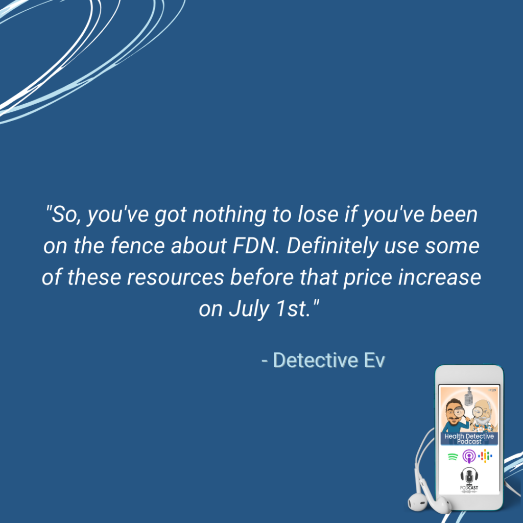 TRY THE FDN COURSE FOR FREE, USE YOUR FREE RESOURCES FOR THE MONTH OF JUNE 2022, FDN, FDNTRAINING, HEALTH DETECTIVE PODCAST