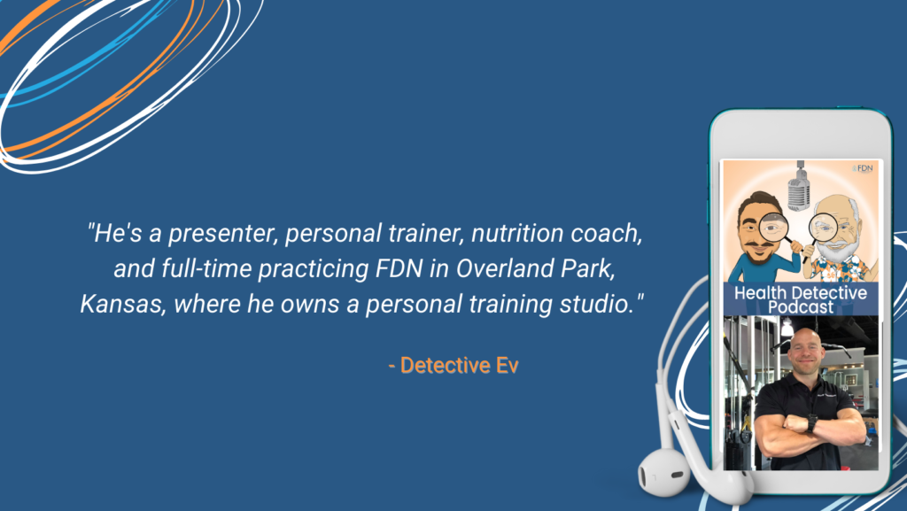 MATT TERRY OWNS A PERSONAL TRAINING STUDIO, FDNP, CPT, AN EATING DISORDER, FDN, FDNTRAINING, HEALTH DETECTIVE PODCAST