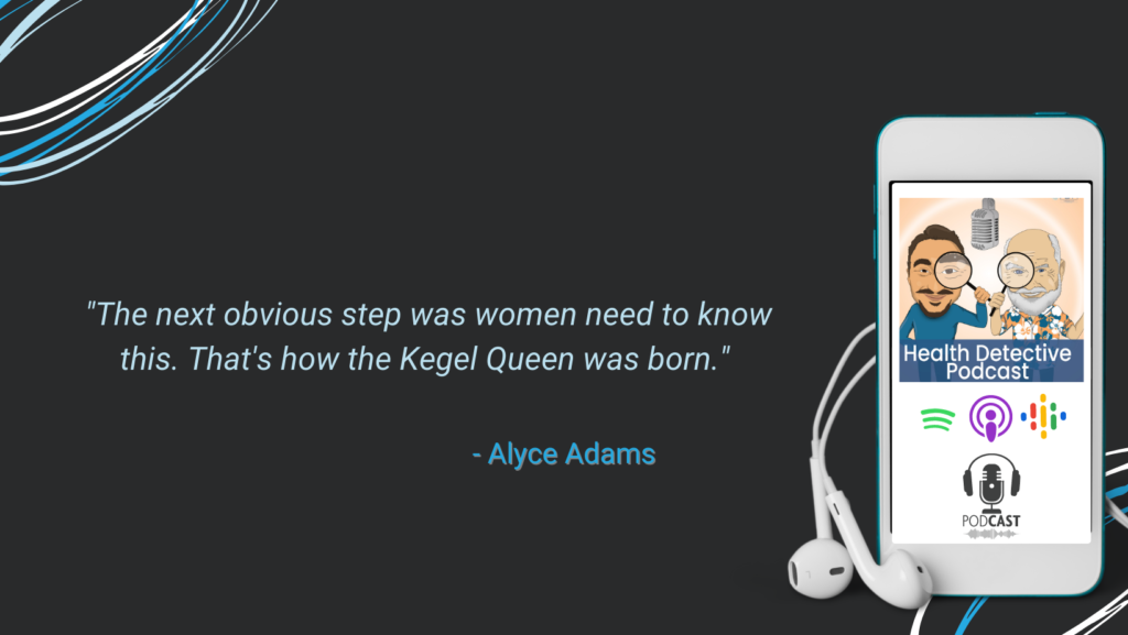 THE KEGEL QUEEN WAS BORN, LEARNED AFTER MUCH RESEARCH, DID THE PROTOCOL. GOT BETTER, NEXT STEP TELL OTHERS, FDN, FDNTRAINING, HEALTH DETECTIVE PODCAST