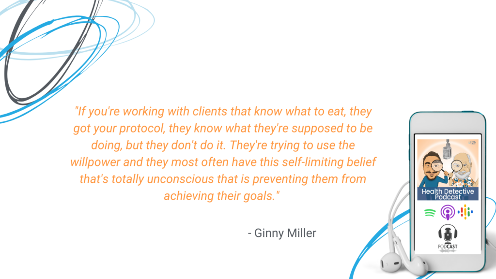 SELF-LIMITING BELIEFS, REAL REASON CLIENTS STAY SICK, FDN, FDNTRAINING, HEALTH DETECTIVE PODCAST