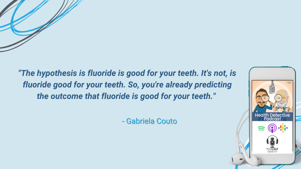 RESEARCH HYPOTHESIS, HAVE TO PROVE IT, CAN'T QUESTION IT, FLUORIDE IS DANGEROUS, FDN, FDNTRAINING, HEALTH DETECTIVE PODCAST