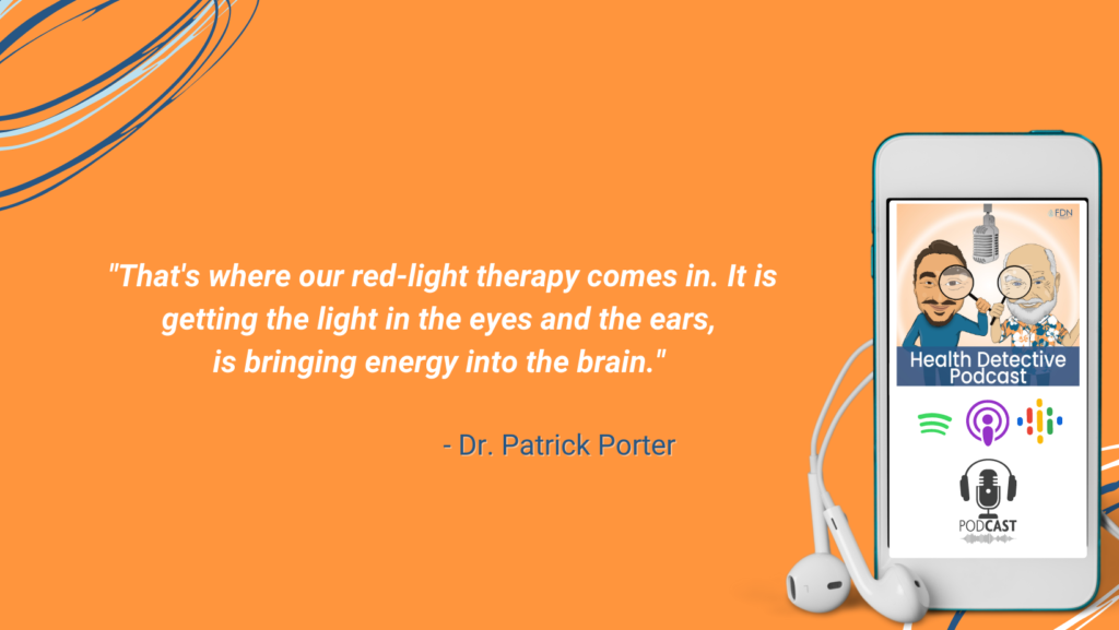 RED-LIGHT THERAPY, GETTING THE LIGHT IN THE EYES AND EARS, ENERGY INTO THE BRAIN, FDN, FDNTRAINING, HEALTH DETECTIVE PODCAST, IMPROVE DEMENTIA