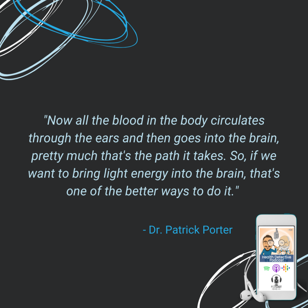 PUTTING LIGHT ENERGY INTO THE BRAIN THROUGH THE EARS, BLOOD CIRCULATES THROUGH THE EARS TO THE BRAIN, BRAIN TAP, IMPROVE DEMENTIA, FDN, FDNTRAINING, HEALTH DETECTIVE PODCAST