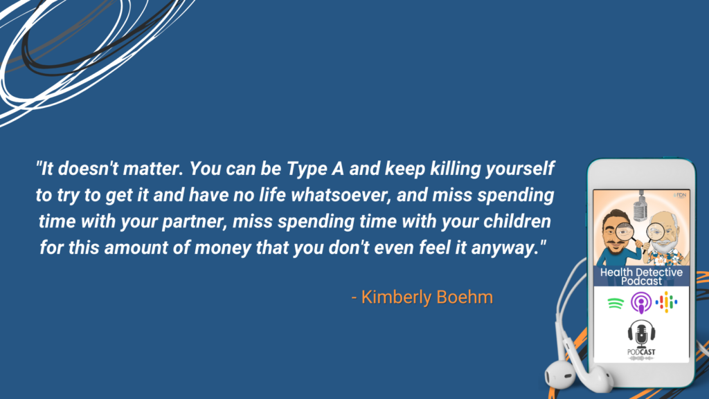 MONEY DOESN'T MATTER AS MUCH AS FAMILY, DON'T REALIZE YOU'VE GOT TOO MUCH WHEN YOU KEEP GETTING TO MUCH, GOALS, DESIRES, PRIORITIES, FDN, FDNTRAINING, HEALTH DETECTIVE PODCAST