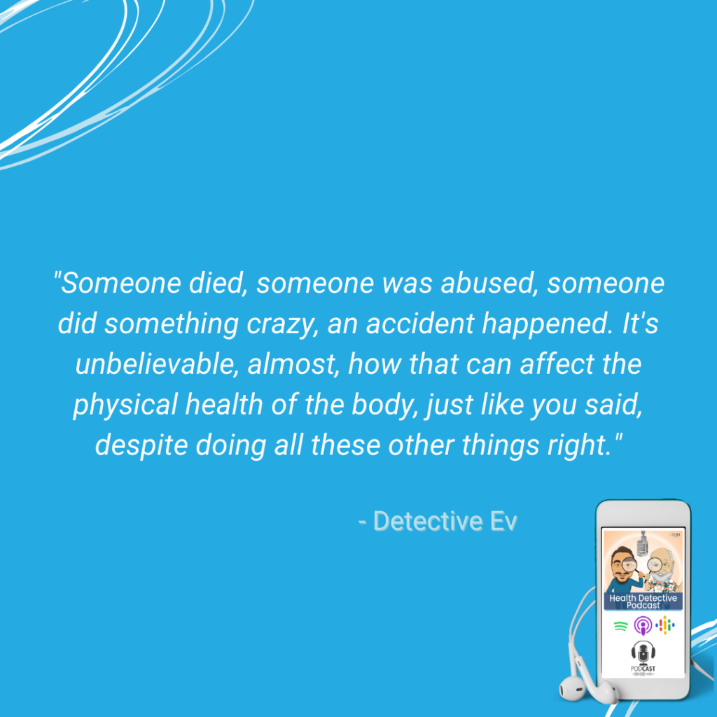 TRAUMA AFFECTS HEALTH, EMOTIONAL COMPONENT TO PHYSICAL PROBLEMS, FDN, FDNTRAINING, HEALTH DETECTIVE PODCAST