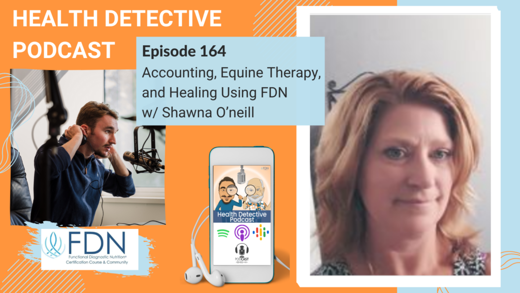 HEADSHOT, HORIZONTAL, SHAWNA O'NEILL, HEALING USING FDN, EQUINE THERAPY, FDN FDNTRAINING, HEALTH DETECTIVE PODCAST