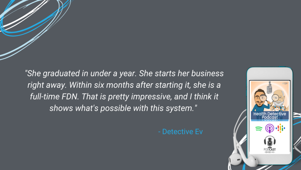 THE FDN SYSTEM WORKS, ANYTHING IS POSSIBLE, GRADUATE AND THEN DO FDN, HELP OTHERS, HEALTH TRANSFORMATIONS, FDN, FDNTRAINING, HEALTH DETECTIVE PODCAST