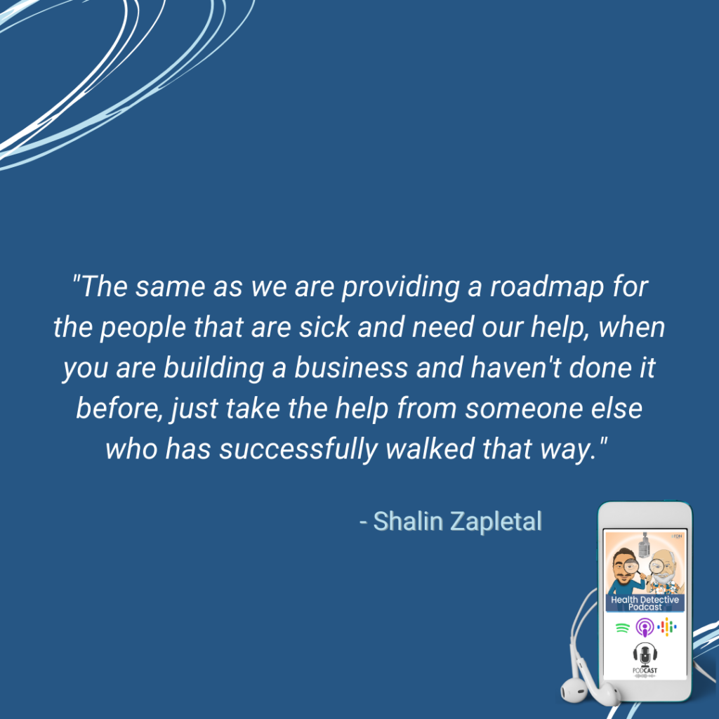 WE PROVIDE A ROADMAP FOR CLIENTS, WHEN BUILDING A BUSINESS, WE NEED SOMEONE WHO HAS A ROADMAP FOR US, LEARN FROM MENTORS, FDN, FDNTRAINING, HEALTH DETECTIVE PODCAST