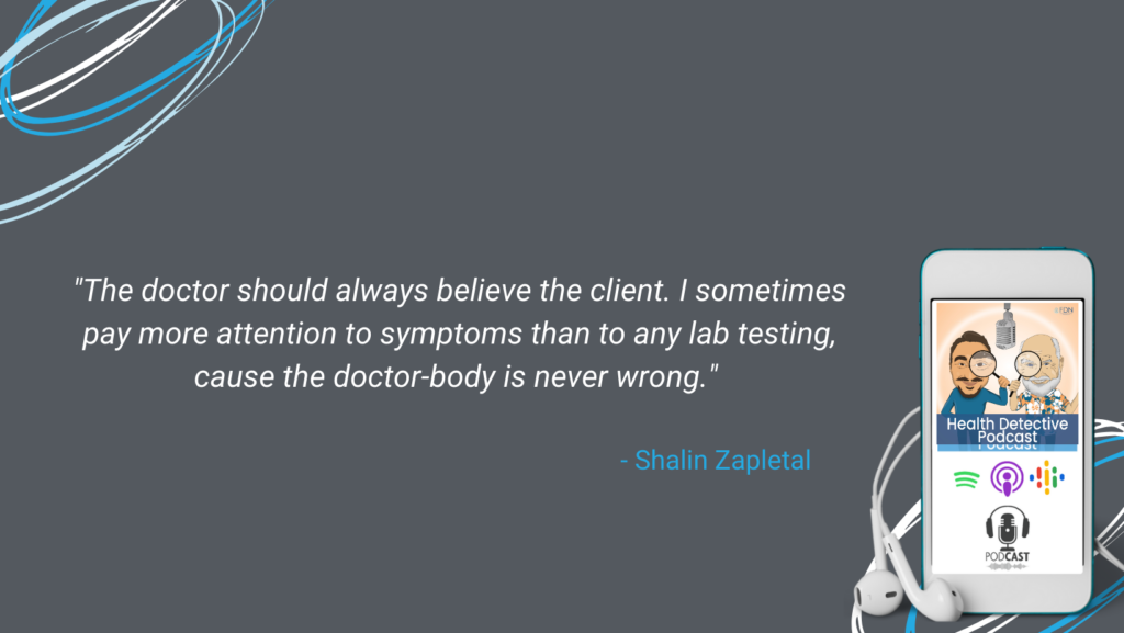 DOCTOR BODY IS NEVER WRONG, PAY ATTENTION TO CLIENT'S SYMPTOMS, DOCTORS SHOULD ALWAYS BELIEVE PATIENTS, FDN, FDNTRAINING, HEALTH DETECTIVE PODCAST