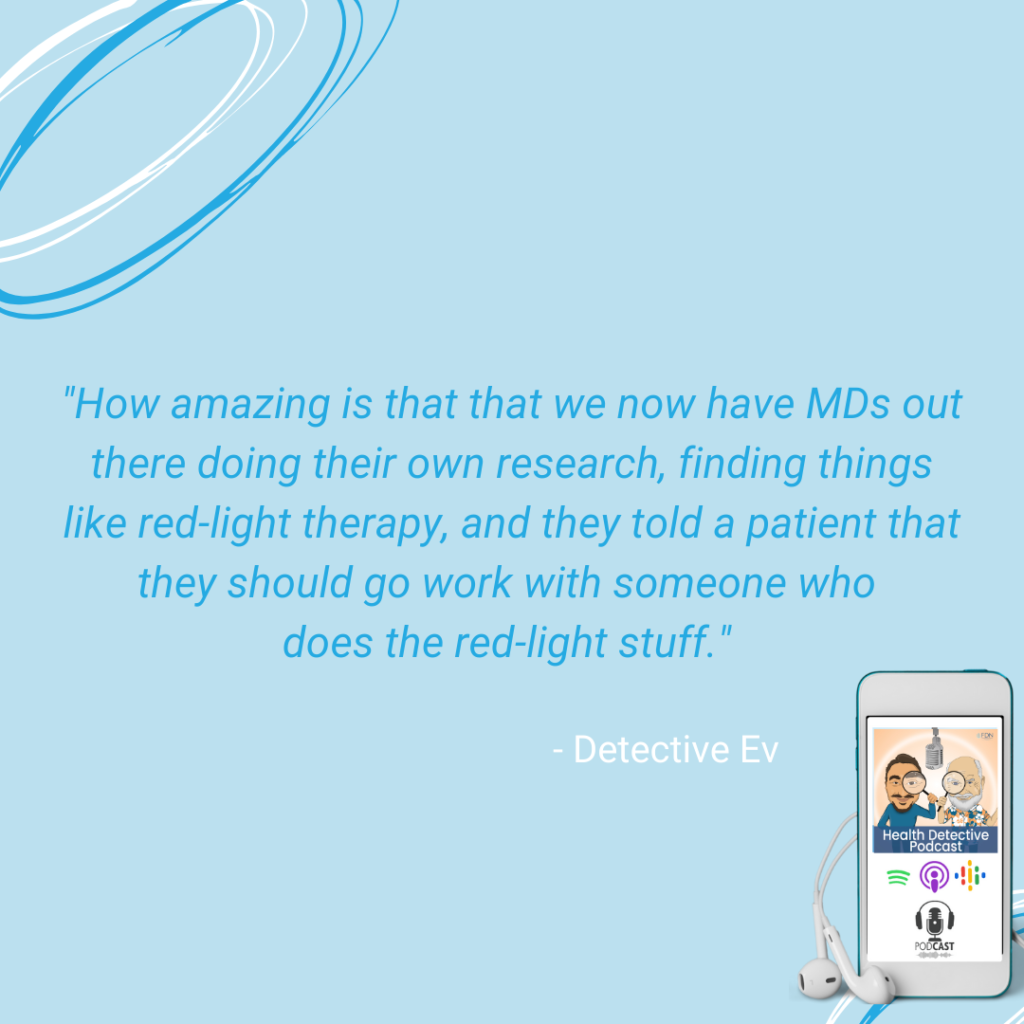 MDS DOING THEIR OWN RESEARCH, LEARNING ABOUT RED-LIGHT THERAPY, REFERRING PATIENTS TO RED-LIGHT THERAPY, FDN, FDNTRAINING, HEALTH DETECTIVE PODCAST