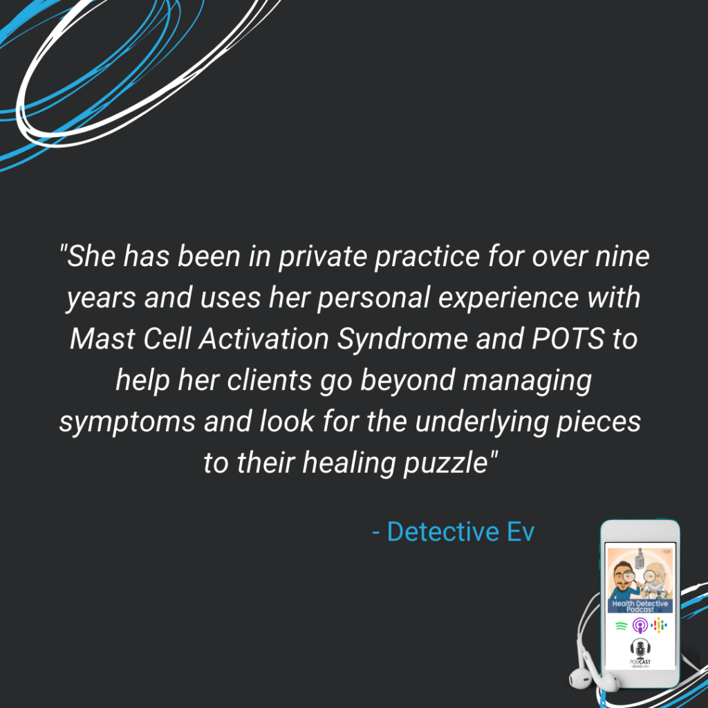 NICOLE DUBE, MAST CELL ACTIVATION SYNDROME, POTS, USES HER EXPERIENCE TO HELPS CLIENTS FIND THE UNDERLYING CONDTIONS OF THEIR HEALING JOURNEY, FDN, FDNTRAINING, HEALTH DETECTIVE PODCAST