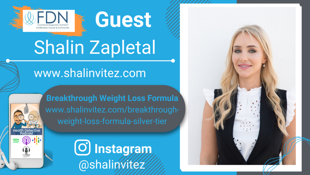 WHERE TO FIND SHALIN ZAPLETAL, MOLD EXPOSURE, WEIGHT LOSS, FDN, FDNTRAINING, HEALTH DETECTIVE PODCAST
