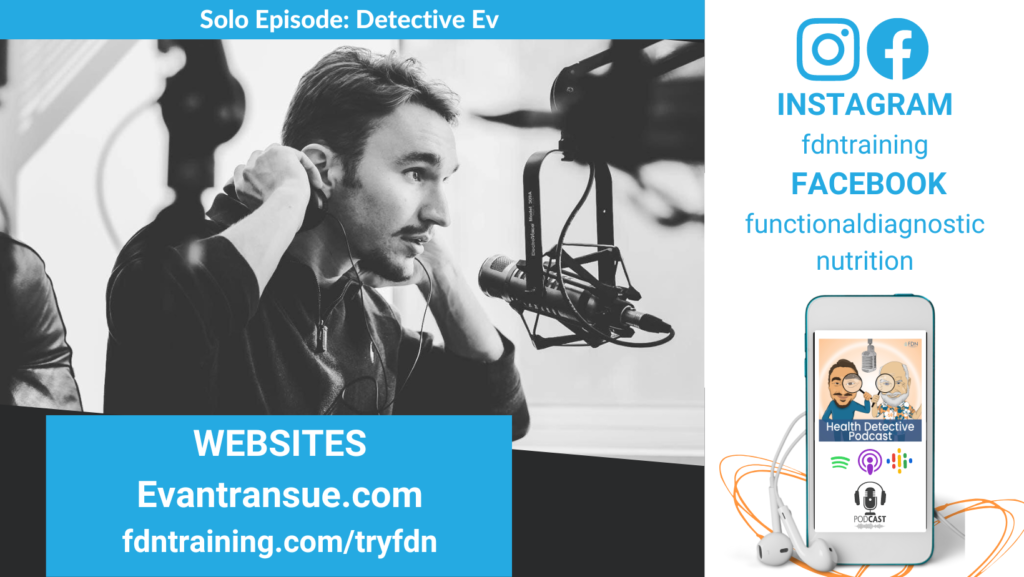 WHERE TO FIND DETECTIVE EV, MENTAL HEALTH JOURNEY, FDN, FDNTRAINING, HEALTH DETECTIVE PODCAST