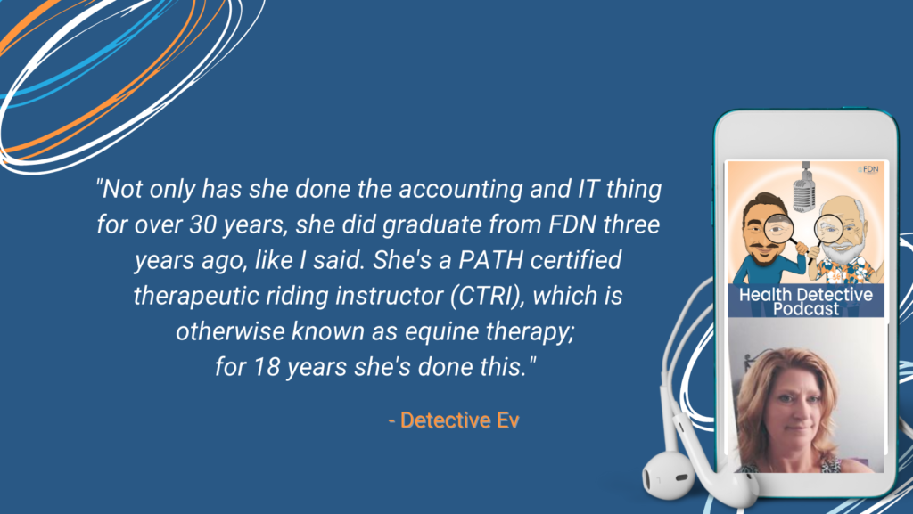 HEALING USING FDN, ACCOUNTING, IT, PATH CERTIFIED THERAPEUTIC RIDING INSTRUCTOR (CTRI), FDN, FDNTRAINING, HEALTH DETECTIVE PODCAST