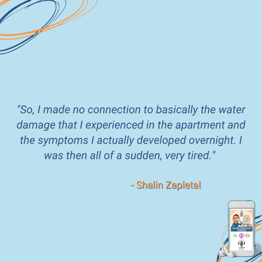 DIDN'T MAKE THE CONNECTION WITH WATER DAMAGE AND SYMPTOMS, MOLD EXPOSURE SYMPTOMS OVERNIGHT, VERY TIRED ALL OF A SUDDEN, FDN, FDNTRAINING, HEALTH DETECTIVE PODCAST