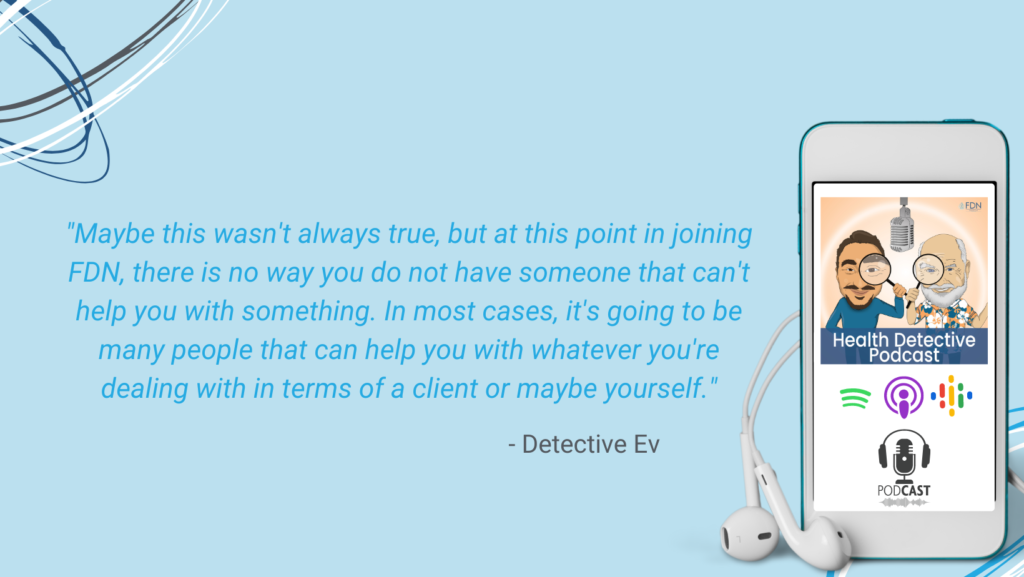 FDN IS WORTH IT, AFDNP, ASK QUESTIONS, GET ANSWERS, TREASURE CHEST FULL OF EDUCATION MATERIAL, FDN, FDNTRAINING, HEALTH DETECTIVE PODCAST
